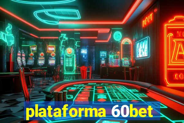 plataforma 60bet